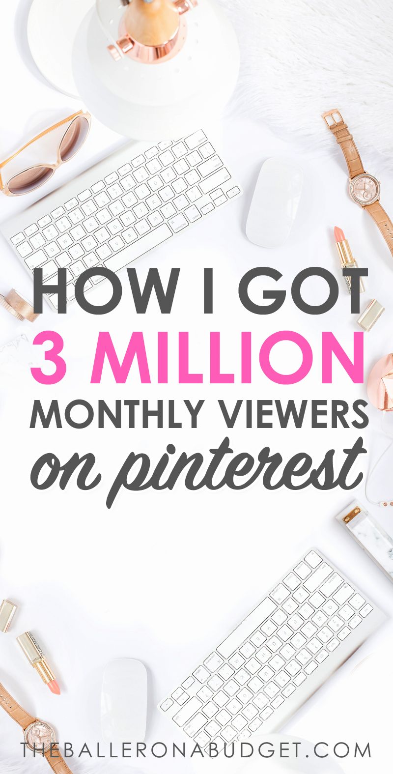 How I Got 3 Million Monthly Viewers on Pinterest