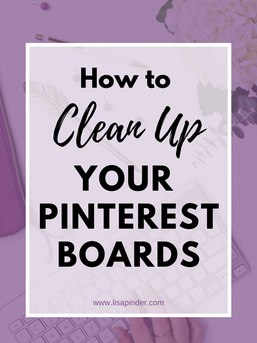How to Clean Up Your Pinterest Boards