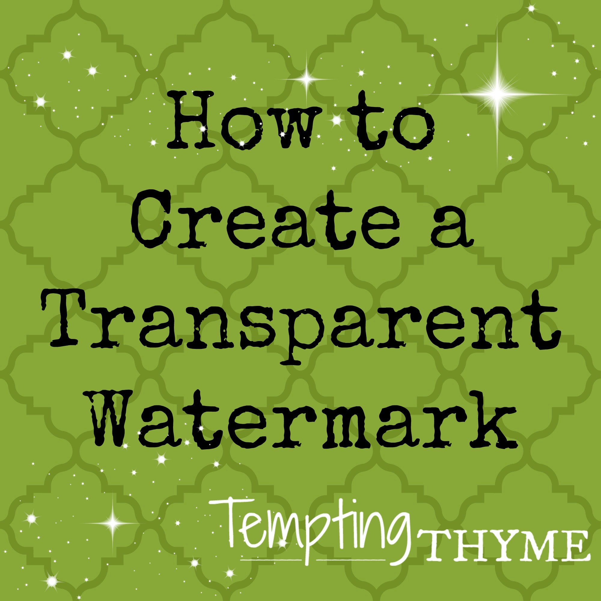 How to Create a Transparent Watermark!